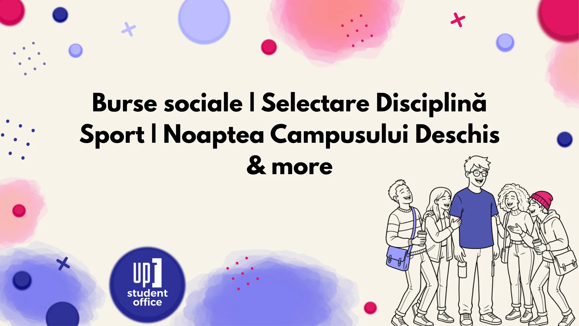 Burse Sociale | Selectare Disciplină Sport | Noaptea Campusului Deschis & more