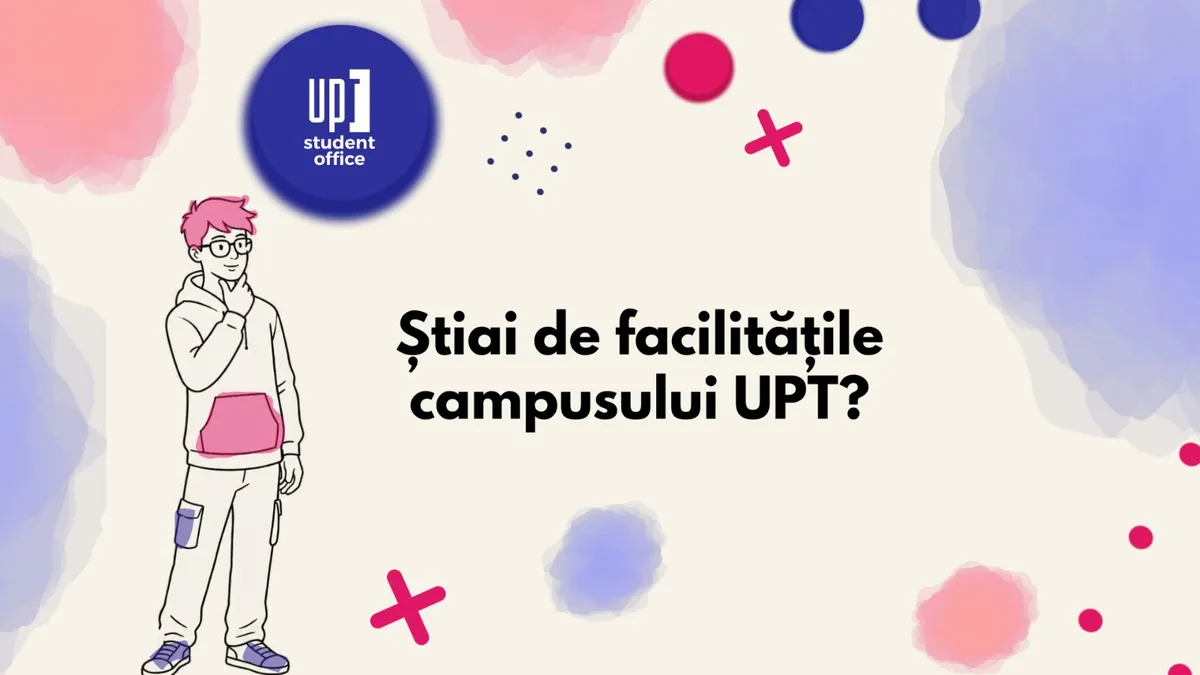 Facilități pentru studenții UPT: servicii medicale, sport, cantine și parcări